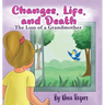 Changes, Life, and Death: Loss of a Grandmother