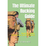 The Ultimate Rucking Guide: Build Strength, Endurance, and Resilience