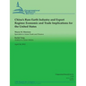 China's Rare Earth Industry and Export Regime: Economic and Trade Implications for the United States