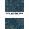 On the Evolution of Media: Understanding Media Change