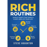 Rich Routines: Simple Habits That Enrich Every Area of Your Life