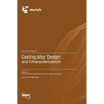 Casting Alloy Design and Characterization