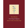 Da'ath Magic for Beginners: Miracles: The Way to Extraordinary Magic