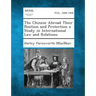 The Chinese Abroad Their Position and Protection a Study in International Law and Relations