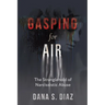 Gasping for Air: The Stranglehold of Narcissistic Abuse