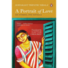 A Portrait of Love: Six Stories; One Novella