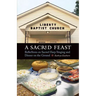 A Sacred Feast: Reflections on Sacred Harp Singing and Dinner on the Ground
