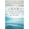A Book of Thoughts Through the Years: Volume 1