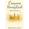 Crowns & HoneyRock: Wild Grace