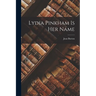 Lydia Pinkham is Her Name