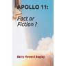 Apollo 11: Fact or Fiction ?