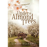 Under the Almond Trees