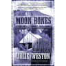 Moon Bones: A Nellie Burns and Moonshine Mystery