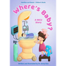 Where's Baby? A NICU Story: Hamilton and Eleanor - Children's Books