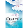 The Healthy Anointed Life