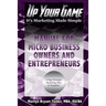 Up Your Game: It's Marketing Made Simple - Manual for Micro Business Owners and Entrepreneurs