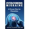 Overcoming Migraine: A Proven Plan for Prevention