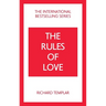 The Rules of Love: A Personal Code for Happier, More Fulfilling Relationships