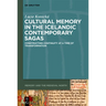 Cultural Memory in the Icelandic Contemporary Sagas: Constructing Continuity at a Time of Transformation