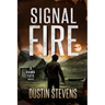 Signal Fire: A Hawk Tate Novel