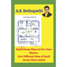 Small House Plans As Per Vastu Shastra: (200 Different Sizes of Small House Plans Inside)