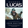 George Lucas: A Biography