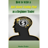 How to Write a Rule Based Trading Plan as a Beginner Trader