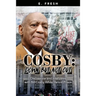 Cosby: Down But Not Out: Discussions and Interviews with Bill Cosby while He's in Prison