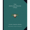 The Airplane Engine (1922)