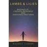 Lambs & Lilies: Musings of Likeness Redeemed and Innocence Restored
