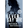 Never Say Die