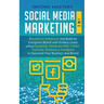 Social Media Marketing: 2 in 1: Become an Influencer & Build an Evergreen Brand with Endless Leads using Facebook, Facebook ADS, Twitter, YouTube Pint