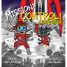 Mission: CONTROL!: A Big Feelings Adventure!
