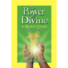 The Power of Divine: A Healer's Guide - Tapping into the Miracle