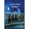 Stories of the Prophets: Un-Abridged, Longer Version