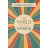 The World In Our Words: A Collaborative Poetry Anthology By Authors Around The Globe