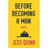 Before Becoming A Man