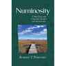 Numinosity: A New England Forester's Search for the Ineffable