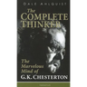The Complete Thinker: The Marvelous Mind of G.K. Chesterton