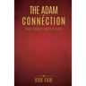 The Adam Connection: One Family Under God