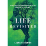 Life Revisited: A Multidisciplinary Approach to the Purpose of Existence