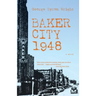 Baker City 1948