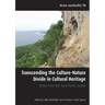 Transcending the Culture-Nature Divide in Cultural Heritage: Views from the Asia-Pacific region