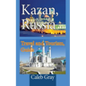 Kazan, Russia: Travel and Tourism, Guide