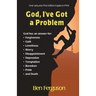 God, I've Got a Problem