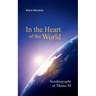 In the Heart of the World: Autobiography of Master M