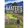 Mateo's Awakening from Within: Discover Your Six Innate Gifts to Succeed in Life