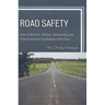 Road Safety: Data Collection, Analysis, Monitoring and Countermeasure Evaluations with Cases