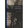 The Real Lincoln