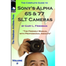 The Complete Guide to Sony's Alpha 65 and 77 SLT Cameras B&W Edition Volume II